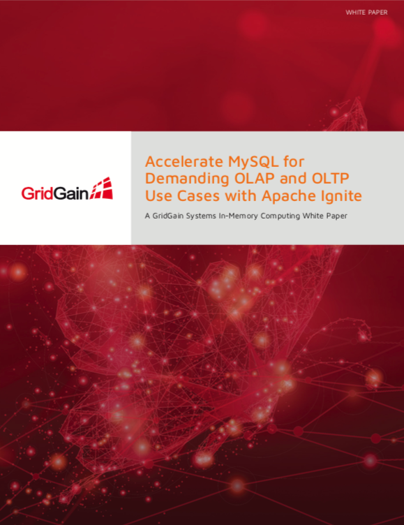 Accelerate MySQL for Demanding OLAP and OLTP Use Cases with Apache Ignite