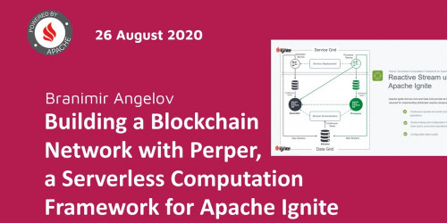 Building a Blockchain Network with Perper, a Serverless Computation Framework for Apache Ignite