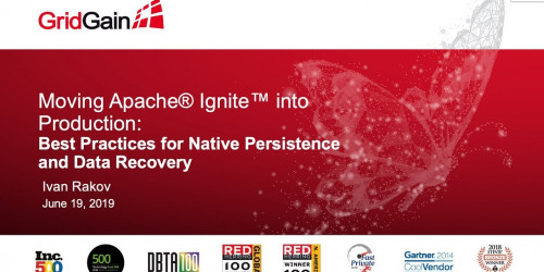 Moving Apache Ignite into Production:  Best Practices for Native Persistence and Data Recovery