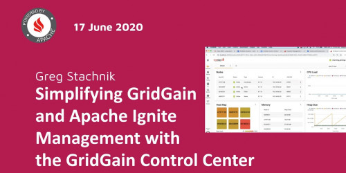 Simplifying GridGain and Apache Ignite Management with the GridGain Control Center