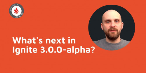 What's next in Ignite 3.0.0-alpha?