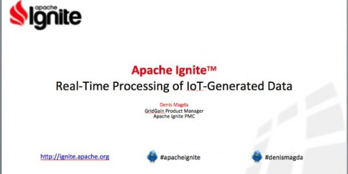 Apache Ignite: Real Time Processing of IoT Generated Streaming Data