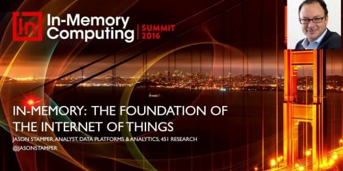 IMC Summit 2016 Keynote  - In Memory   Foundation of the IoT