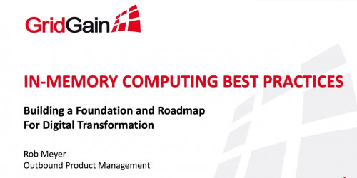 In-Memory Computing Best Practices:  Building a Foundation and Roadmap for Digital Transformation